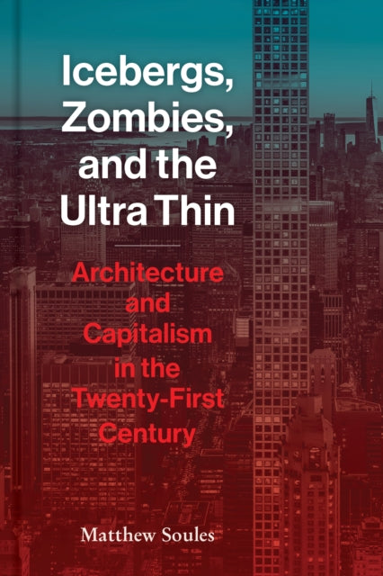 Book cover of: Icebergs, Zombies, and the Ultra-Thin. By: Matthew Soules