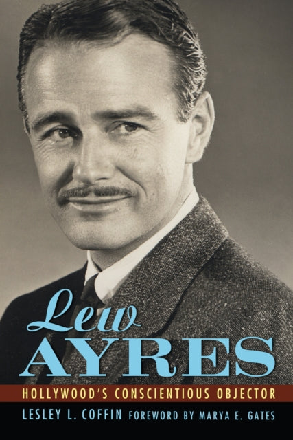 Book cover of: Lew Ayres. By: Lesley L. Coffin