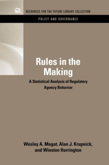 Book cover of: Rules in the Making. By: Wesley A. Magat