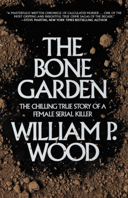 Book cover of: Bone Garden. By: Wood, William P.