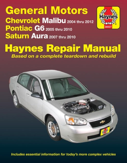 Book cover of: Chevrolet Malibu, Pontiac G6 & Saturn Aura '04-'12. By: Haynes Publishing
