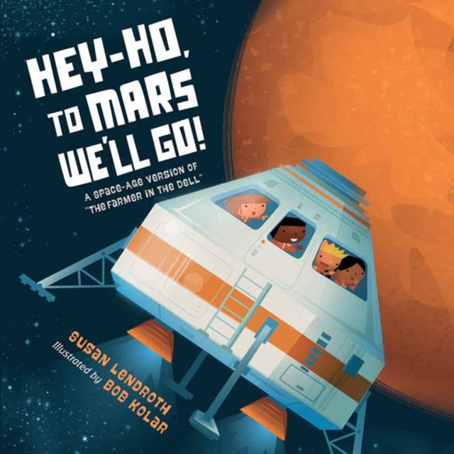 Book cover of: Hey-Ho, to Mars We'll Go!. By: Susan Lendroth