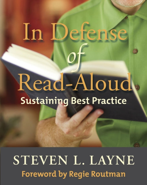 Book cover of: In Defense of Read-Aloud. By: Steven L. Layne