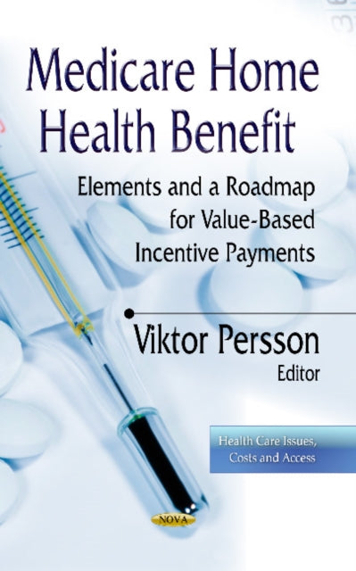Book cover of: Medicare Home Health Benefit. By: Viktor Persson