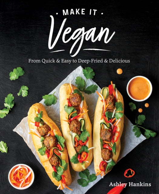Book cover of: Make it Vegan. By: Ashley Hankins