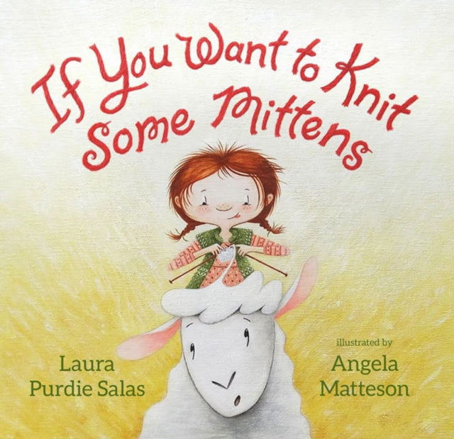 Book cover of: If You Want to Knit Some Mittens. By: Laura Purdie Salas