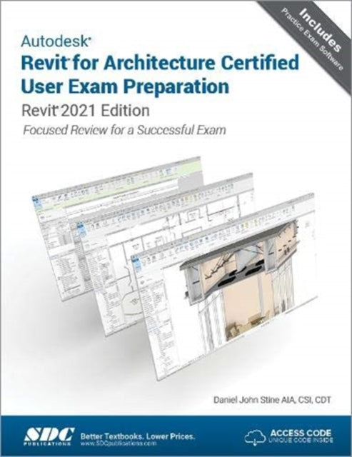 Book cover of: Autodesk Revit for Architecture Certified User Exam Preparation. By: Daniel John Stine