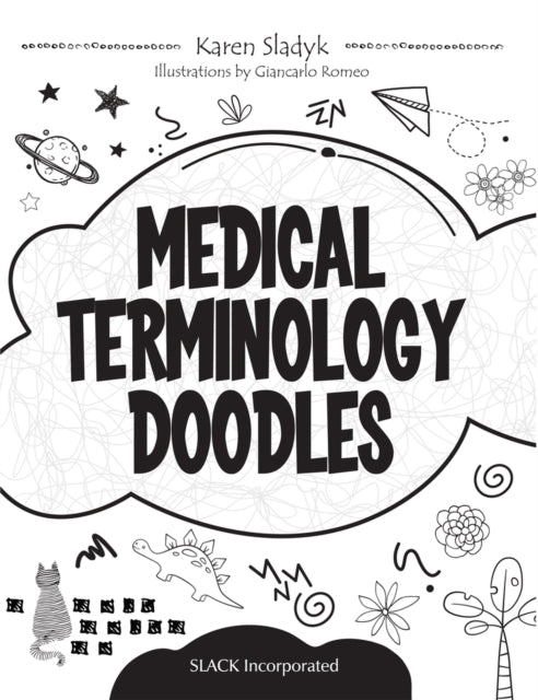 Book cover of: Medical Terminology Doodles. By: Karen Sladyk