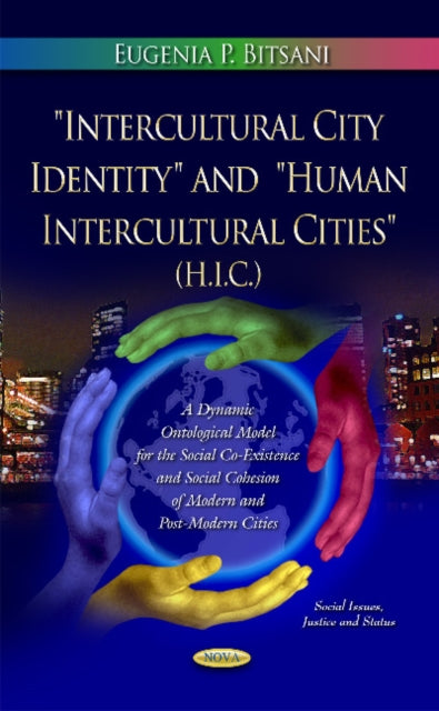 Book cover of: Intercultural City Identity & Human Intercultural Cities (H.I.C.). By: Eugenia P. Bitsani