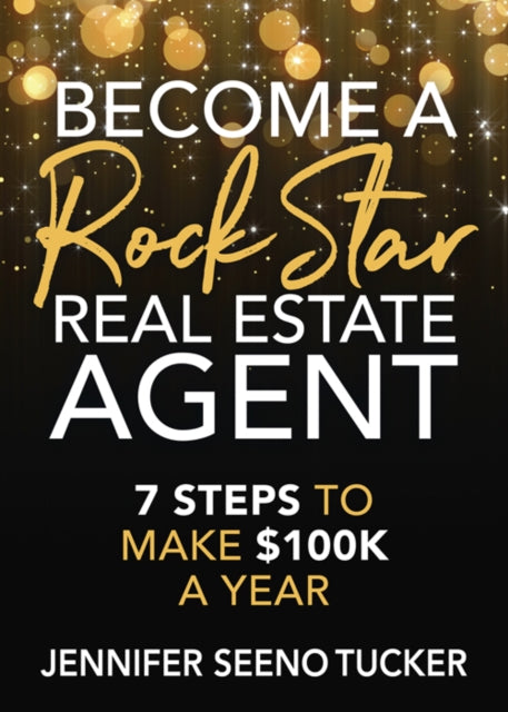 Book cover of: Become a Rock Star Real Estate Agent. By: Jennifer Seeno Tucker