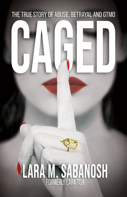 Book cover of: Caged. By: Lara M. Sabanosh