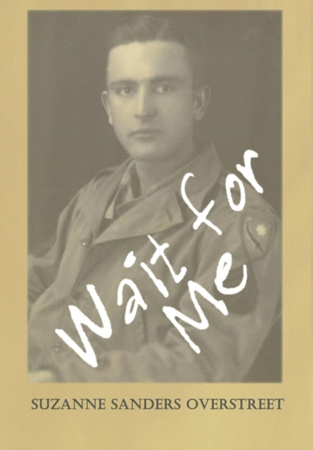 Book cover of: Wait for Me. By: Suzanne Sanders Overstreet