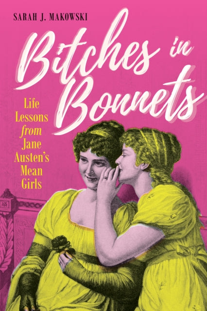 Book cover of: Bitches in Bonnets. By: Sarah J. Makowski