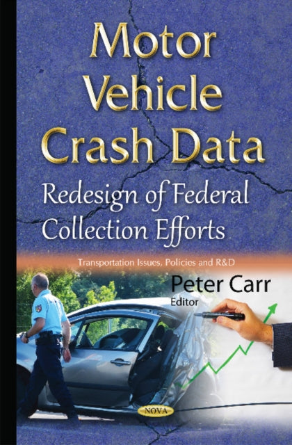 Book cover of: Motor Vehicle Crash Data. By: Peter Carr