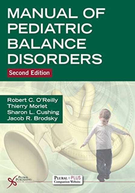 Book cover of: Manual of Pediatric Balance Disorders. By: Robert C. O'Reilly