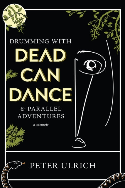 Book cover of: Drumming with Dead Can Dance. By: Peter Ulrich