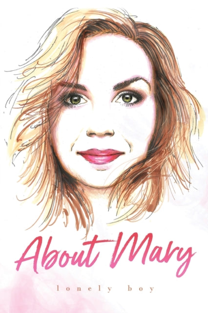 Book cover of: About Mary. By: lonely boy