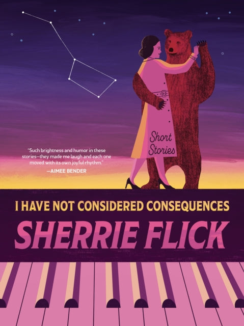 Book cover of: I Have Not Considered Consequences: Short Stories. By: Sherrie Flick