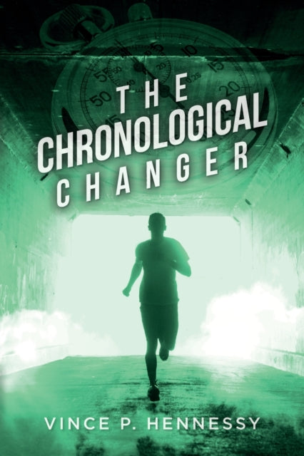 Book cover of: Chronological Changer. By: Vince P. Hennessy