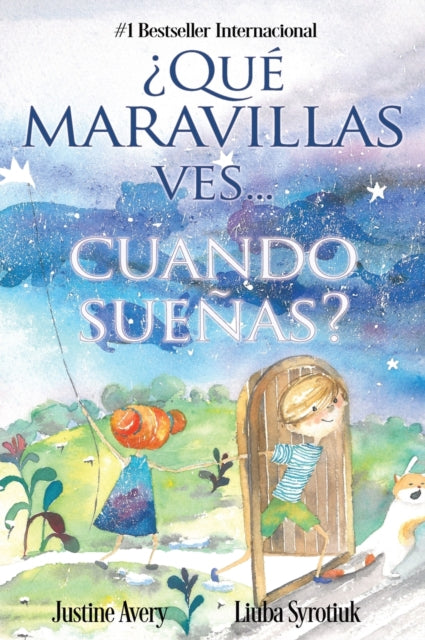 Book cover of: ¿Que maravillas ves... cuando suenas?. By: Justine Avery