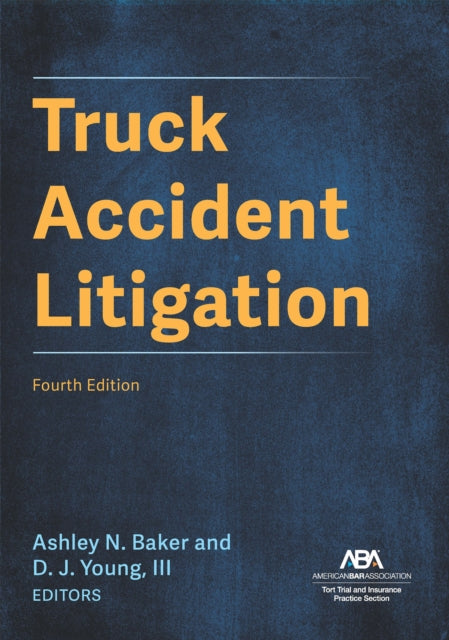 Book cover of: Truck Accident Litigation, Fourth
