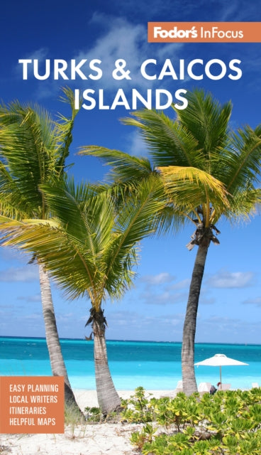 Book cover of: Fodor's InFocus Turks & Caicos Islands. By: Fodor's Travel Staff