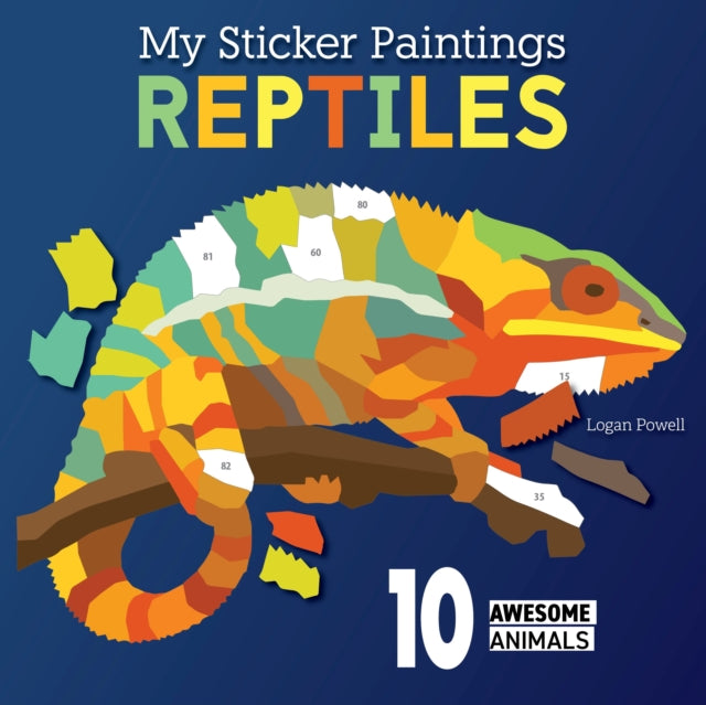 Book cover of: My Sticker Paintings: Reptiles. By: Logan Powell