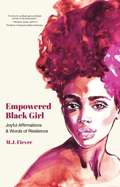 Book cover of: Empowered Black Girl. By: M.J. Fievre