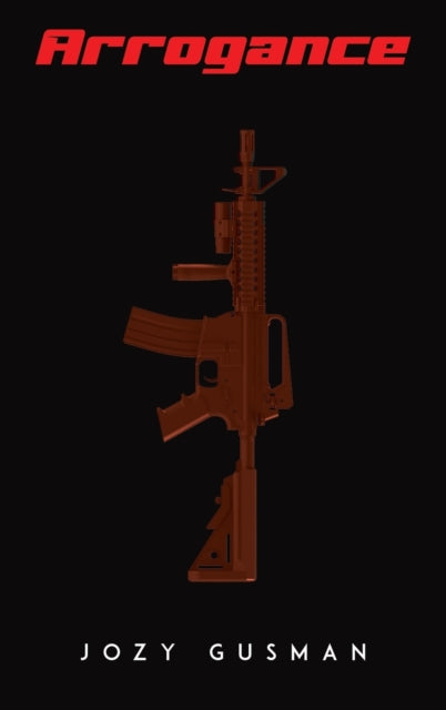 Book cover of: Arrogance. By: Jozy Gusman