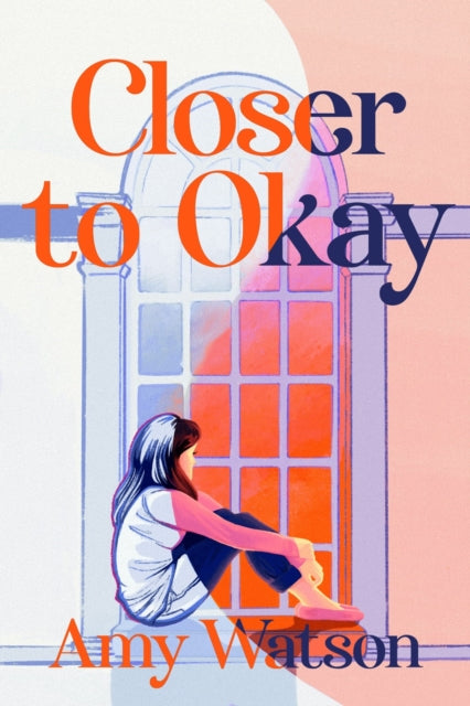 Book cover of: Closer to Okay. By: Amy Watson