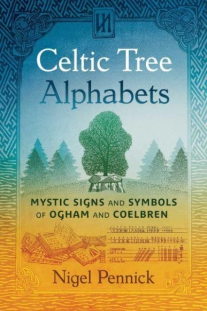 Book cover of: Celtic Tree Alphabets. By: Nigel Pennick