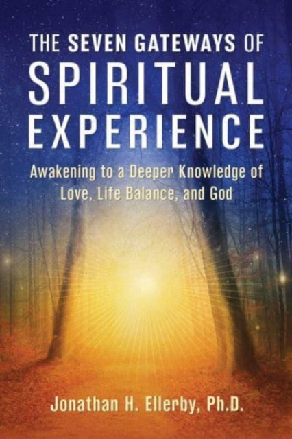 Book cover of: Seven Gateways of Spiritual Experience. By: Jonathan H. Ellerby