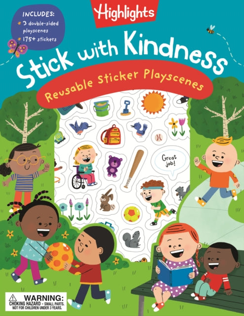 Book cover of: Stick with Kindness: Reusable Sticker Playscenes. By: Highlights
