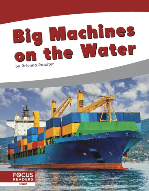 Book cover of: Big Machines on the Water. By: Brienna Rossiter