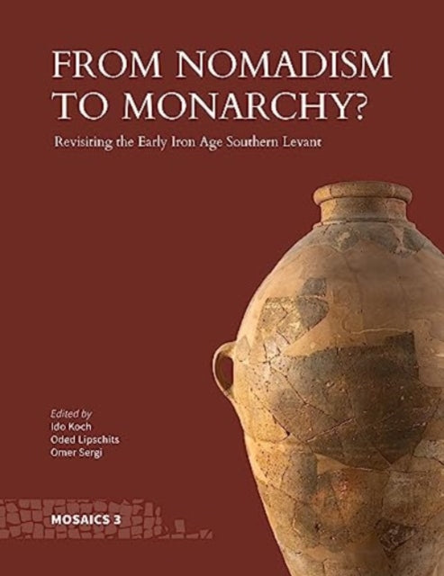 Book cover of: From Nomadism to Monarchy?. By: Ido Koch