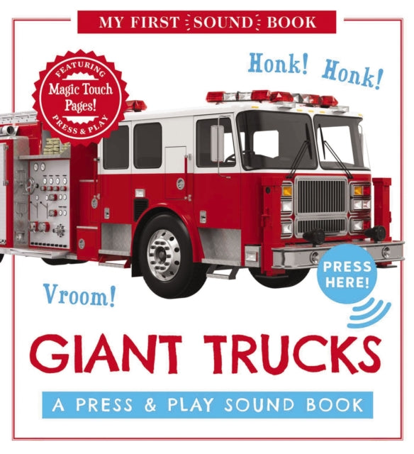 Book cover of: Giant Trucks: My First Book of Sounds. By: Editors of Editors of Cider Mill Press