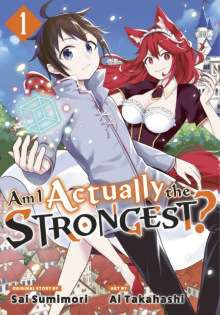 Book cover of: Am I Actually the Strongest? 1 (Manga). By: Ai Takahashi