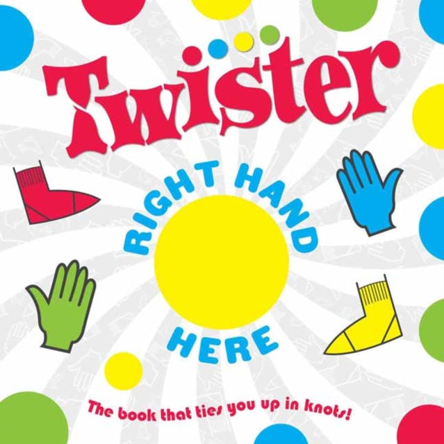Book cover of: Hasbro Twister: Right Hand Here. By: Insight Insight Kids