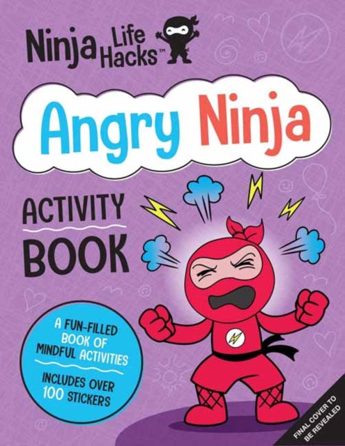 Book cover of: Ninja Life Hacks: Angry Ninja Activity Book