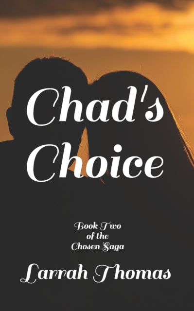 Book cover of: Chad's Choice. By: Larrah Thomas