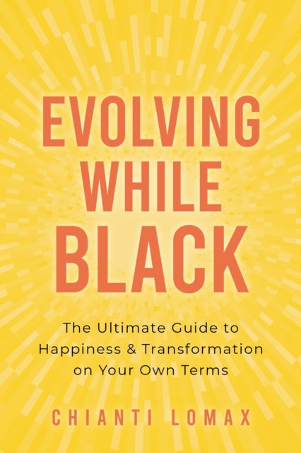 Book cover of: Evolving While Black. By: Chianti Lomax