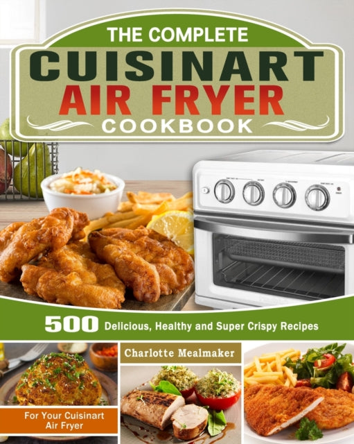 Book cover of: Complete Cuisinart Air Fryer Cookbook