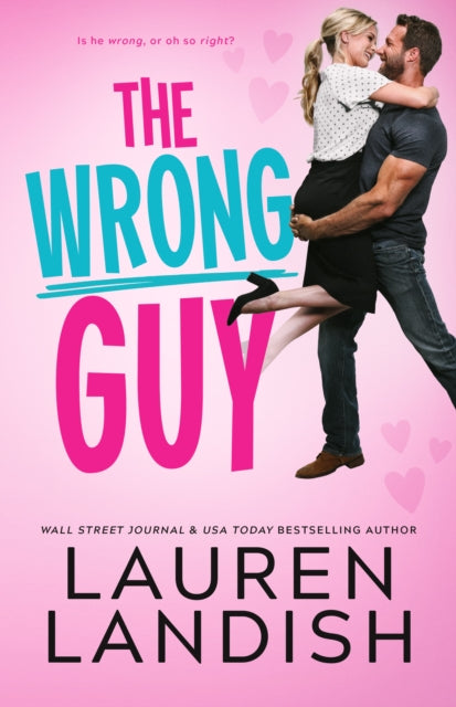 Book cover of: Wrong Guy. By: Lauren Landish