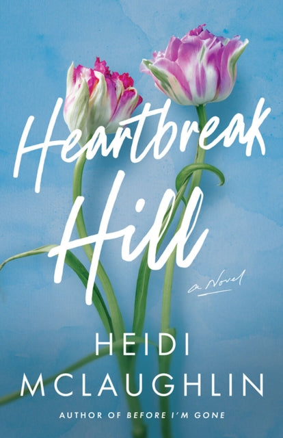 Book cover of: Heartbreak Hill. By: Heidi McLaughlin