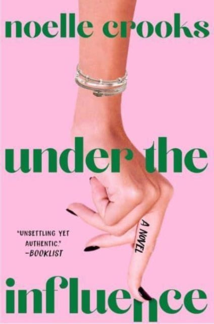 Book cover of: Under the Influence. By: Noelle Crooks