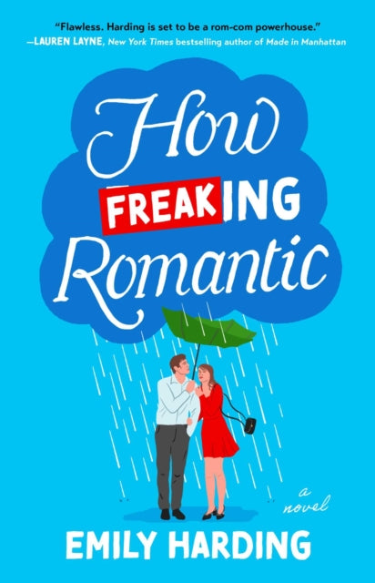 Book cover of: How Freaking Romantic. By: Emily Harding