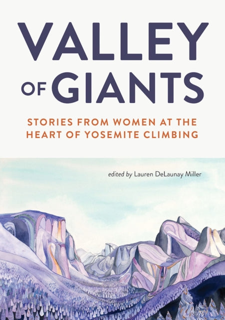 Book cover of: Valley of Giants. By: Lauren DeLaunay