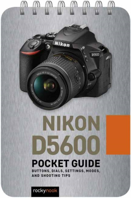 Book cover of: Nikon D5600: Pocket Guide. By: Rocky Nook
