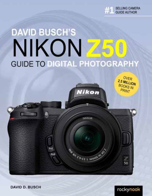 Book cover of: David Busch's Nikon Z50 Guide to Digital Photography