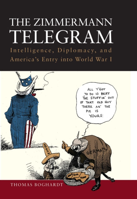 Book cover of: Zimmermann Telegram. By: Thomas Boghardt